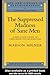 The Suppressed Madness of Sane Men: Forty-Four Years of Exploring Psychoanalysis (The New Library of Psychoanalysis) by Marion Milner (17-Sep-1987) Paperback