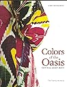 Colors of the Oasis: Central Asian Ikats