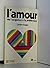 L'amour: De l'exigence à la préférence (French Edition)