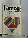 L'amour: De l'exigence à la préférence (French Edition)