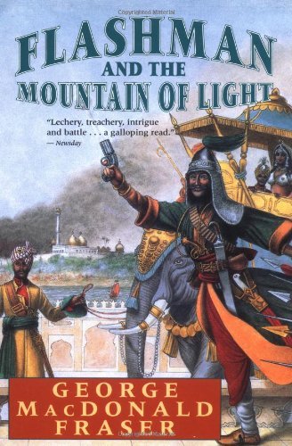 Flashman and the Mountain of Light (Flashman Papers, Book 9) [Paperback] [1992] First Edition Ed. George MacDonald Fraser