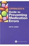 Lippincott Guide to Preventing Medication Errors
