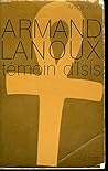 Armand Lanoux, témoin d'Isis (French Edition) Armand Lanoux, témoin d'Isis (French Edition)