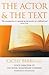 The Actor And The Text by Berry, Cicely (2000) Paperback
