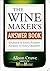The Wine Maker's Answer Book: Solutions to Every Problem; Answers to Every Question by Crowe, Alison(March 14, 2007) Paperback