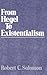From Hegel to Existentialism by Robert C. Solomon (1987-04-16)