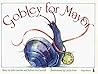 Gobley for Mayor!