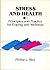 Stress and Health: Principles and Practice for Coping and Wellness