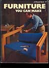 Furniture you can make, (A Sunset book) Furniture you can make, (A Sunset book)