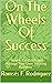 On The Wheels Of Success: "...