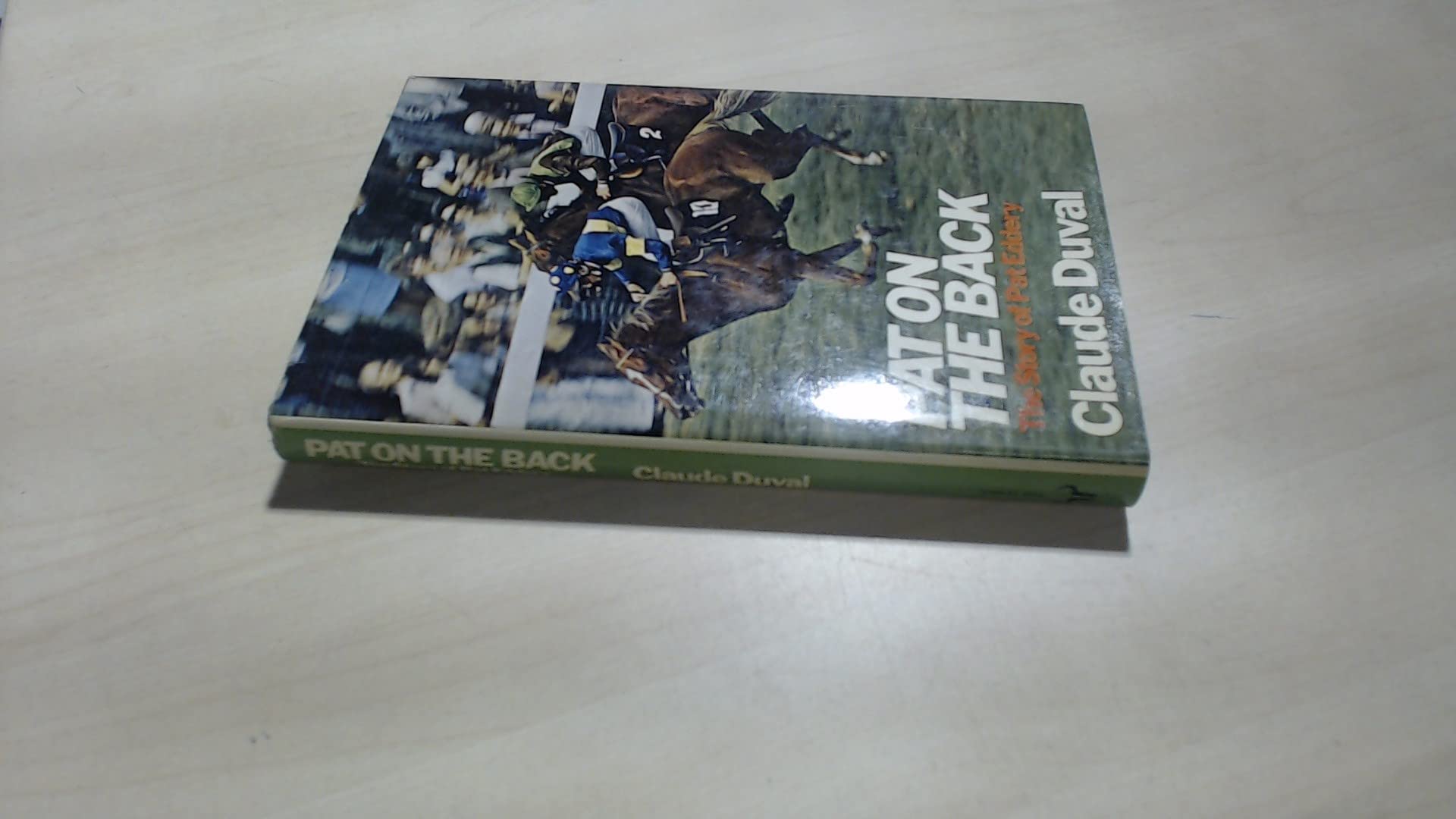 Pat on the back: the story of Pat Eddery (Hardcover)