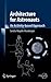 Architecture for Astronauts: An Activity-based Approach (Springer Praxis Books) 2011 edition by Häuplik-Meusburger, Sandra (2011) Hardcover