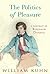 The Politics of Pleasure: A...