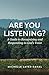 Are You Listening?: A Guide to Recognizing and Responding to God’s Voice