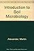 Introduction to Soil Microbiology 2nd edition by Alexander, Martin (1991) Hardcover