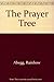 The Prayer Tree by Rainbow Abegg (2002-10-01)