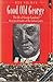 Good Old George: The Life of George Lansbury
