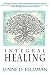 Integral Healing by Lynn D. Feldmann (2014-06-06)
