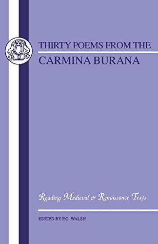 [Carmina Burana: Thirty Poems (Reading University Medieval and Renaissance Latin Texts)] [By: x] [June, 1991]