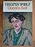 Virginia Woolf: A Biography: Virginia Stephen, 1882-1912 v. 1