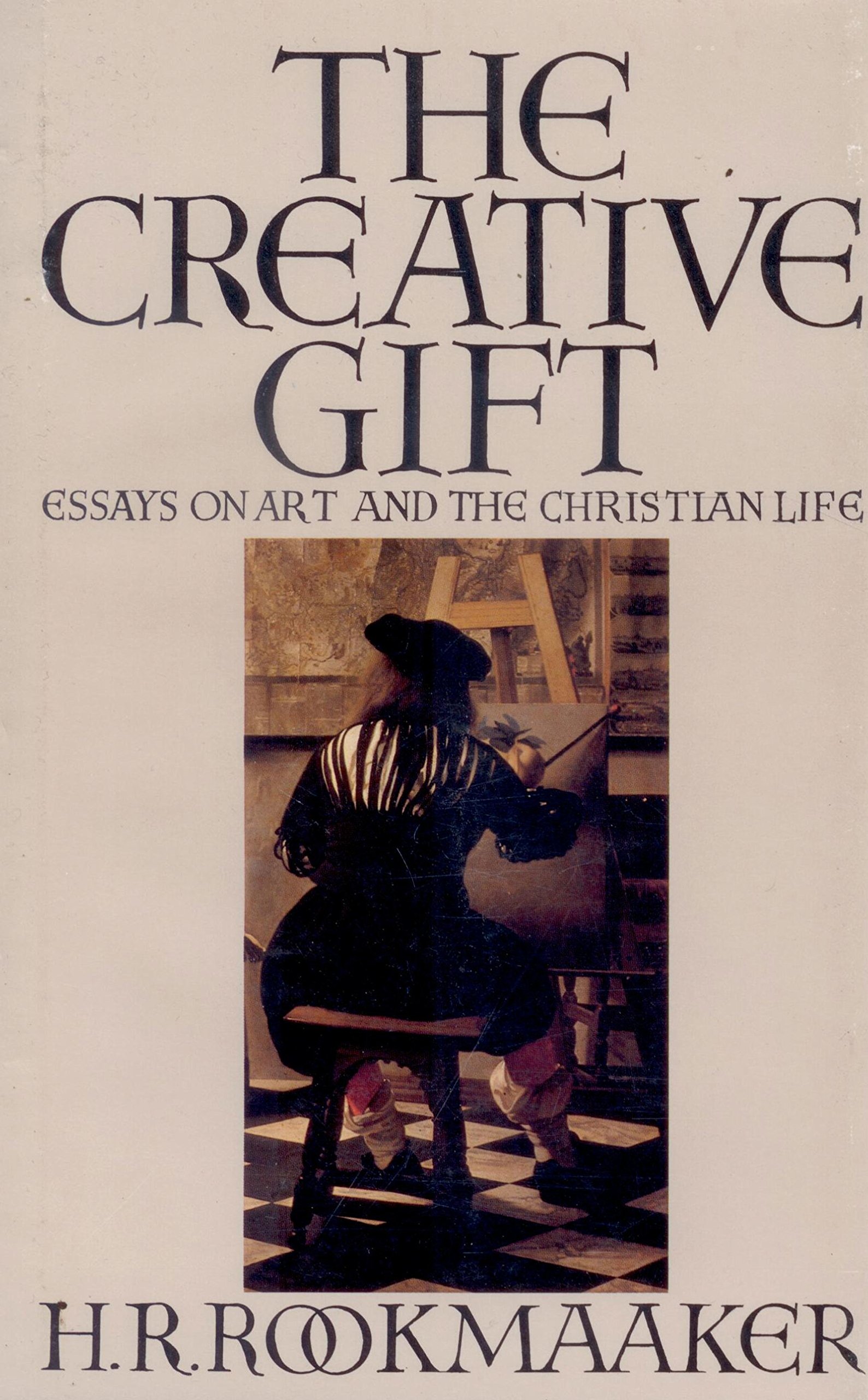 The Creative Gift: Essays on Art and the Christian Life (Hardcover)