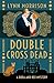 Double Cross Dead: A Dora and Rex Mystery (Dora and Rex 1920s Mysteries)
