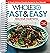 The Whole30 Fast & Easy Cookbook: 150 Simply Delicious Everyday Recipes for Your Whole30