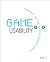 By Katherine Isbister - Game Usability: Advancing the Player Experience