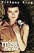 Miss Me Not by Tiffany King (2012-11-23)