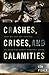 Crashes, Crises, and Calamities: How We Can Use Science to Read the Early-Warning Signs Hardcover – March 29, 2011