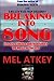 Breaking Into Song by Mel Atkey (2015-05-19)