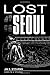 Lost Seoul by Jin Stearns (...