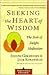Seeking the Heart of Wisdom: The Path of Insight Meditation by Jack Kornfield, Joseph Goldstein, Dalai Lama (Foreword by)