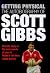 Getting Physical by Scott  Gibbs