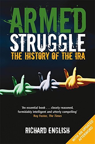 Armed Struggle: The History of the IRA by Richard English (2012-04-26)
