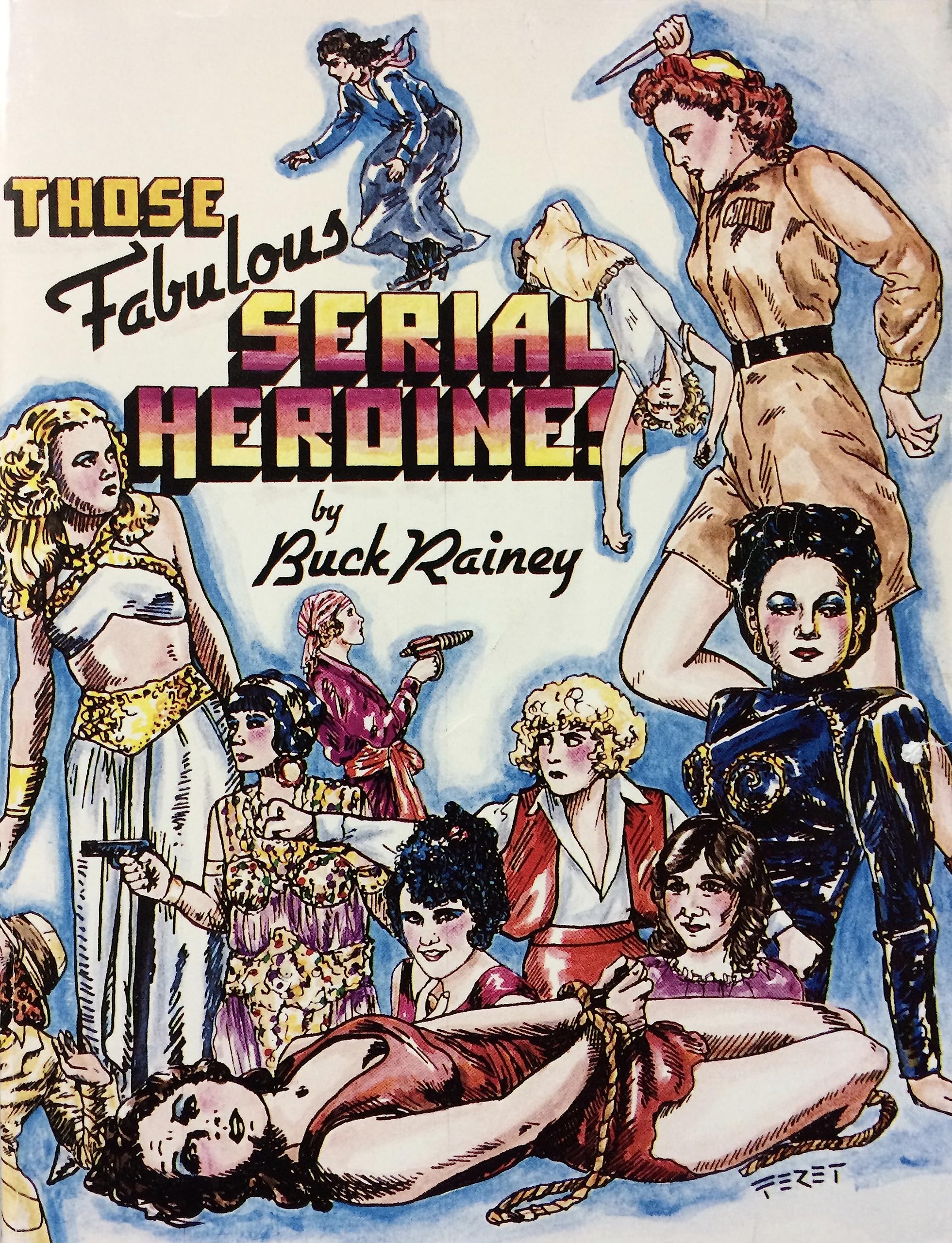 Those Fabulous Serial Heroines (Paperback)