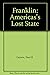 Franklin: America's "Lost State"