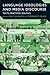 Language Ideologies and Media Discourse: Texts, Practices, Politics (Advances in Sociolinguistics) (2010-02-24)