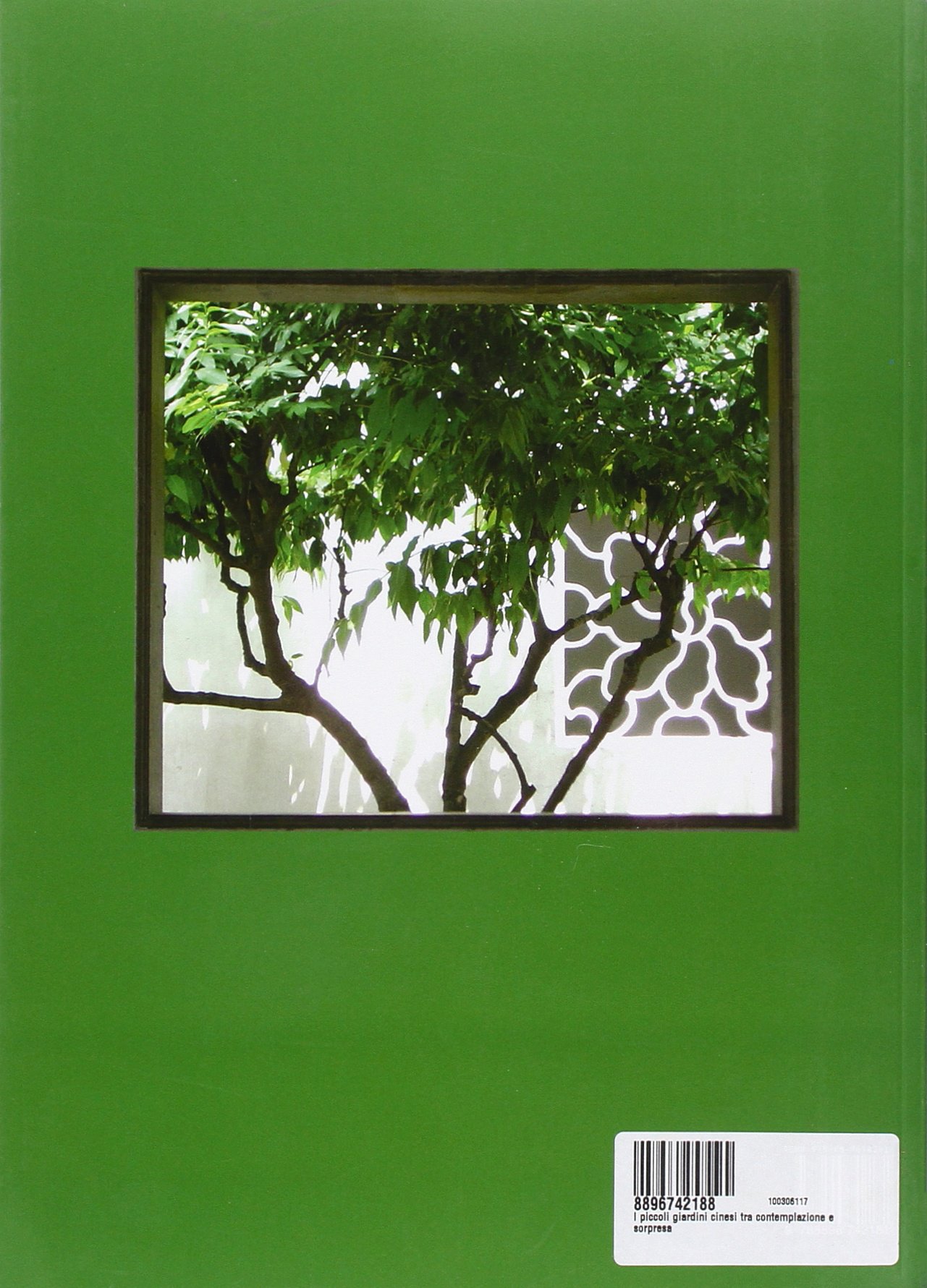 I piccoli giardini cinesi tra contemplazione e sorpresa (Perfect Paperback)