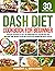 DASH DIET COOKBOOK FOR BEGINNERS by Robert K. Edwards