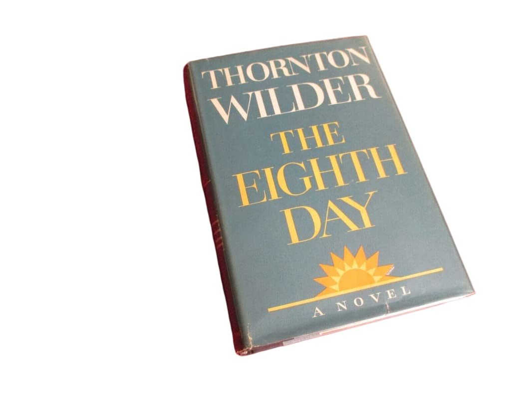 Antique Rare The Eighth Day by Thornton Wilder (1967) First Edition Hardcover Novel [Hardcover] Powers