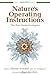 Nature's Operating Instructions: The True Biotechnologies (The Bioneers Series) (2004-10-01)
