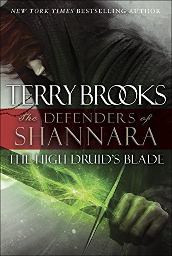 [ The High Druid's Blade: The Defenders of Shannara BY Brooks, Terry ( Author ) ] { Hardcover } 2014