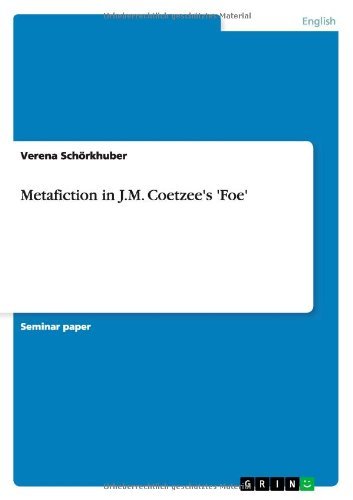 Metafiction in J.M. Coetzee's 'Foe' (Paperback)