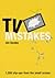 TV Mistakes by Jon Sandys (2004-08-05)