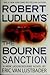 Robert Ludlum's The Bourne Sanction By Eric Van Lustbader