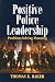 Positive Police Leadership:...