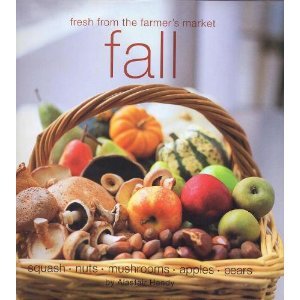 Fresh From the Farmers Market Fall (Hardcover)