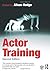 Actor Training by Alison Hodge (25-Jan-2010) Paperback by Alison Hodge