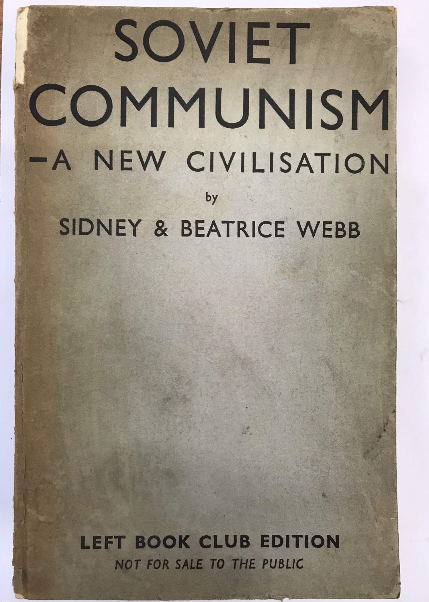 Soviet Communism: A New Civilization? Vol. 1 (Hardcover)